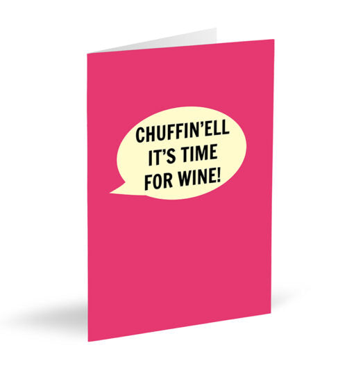 Chuffinell It's Time For Wine